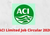 ACI Limited Job Circular 2020